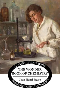 A kémia csodakönyve - The Wonder Book of Chemistry