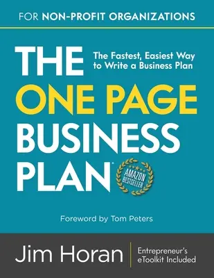 Az egyoldalas üzleti terv nonprofit szervezetek számára: A leggyorsabb, legegyszerűbb módja az üzleti terv megírásának - The One Page Business Plan for Non-Profit Organizations: The Fastest, Easiest Way to Write a Business Plan