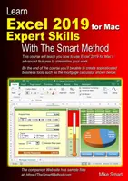 Naučte se Excel 2019 pro Mac Expertní dovednosti s Chytrou metodou: Výukový kurz s výukou pokročilých technik - Learn Excel 2019 for Mac Expert Skills with The Smart Method: Tutorial teaching Advanced Techniques