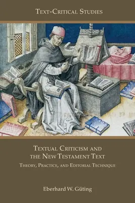 A szövegkritika és az újszövetségi szöveg: Elmélet, gyakorlat és szerkesztéstechnika - Textual Criticism and the New Testament Text: Theory, Practice, and Editorial Technique