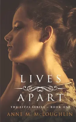 Lives Apart: Egy családi saga árulásról, tragédiáról és túlélésről. - Lives Apart: A family saga of betrayal, tragedy and survival.