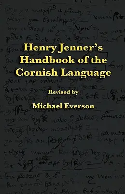 Henry Jenner A cornwalli nyelv kézikönyve - Henry Jenner's Handbook of the Cornish Language