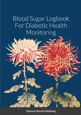 Vércukor napló a diabéteszes egészségmegőrzéshez - Blood Sugar Logbook For Diabetic Health Monitoring