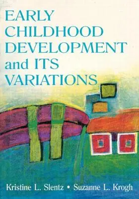 A kora gyermekkori fejlődés és annak változatai - Early Childhood Development and Its Variations