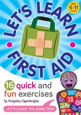 Tanuljunk elsősegélyt: 16 gyors és szórakoztató gyakorlat - Let's Learn First Aid: 16 Quick and Fun Exercises