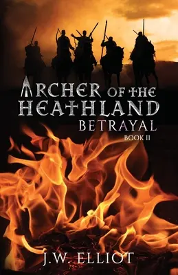 Archer of the Heathland: Árulás - Archer of the Heathland: Betrayal