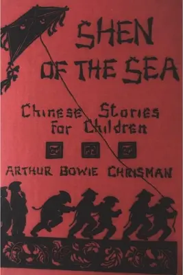 Shen of the Sea: Kínai történetek gyerekeknek - Shen of the Sea: Chinese Stories for Children