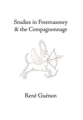 Tanulmányok a szabadkőművességről és a Compagnonnage-ról - Studies in Freemasonry and the Compagnonnage