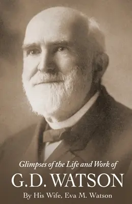 Pillanatképek G. D. Watson életéből és munkásságából - Glimpses of the Life and Work of G. D. Watson