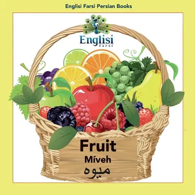 Englisi Farsi Persian Books Fruit Mveh: Fruit Mveh