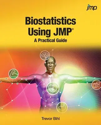 Biostatisztika a JMP használatával: gyakorlati útmutató - Biostatistics Using JMP: A Practical Guide