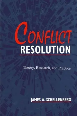 Konfliktusmegoldás: Elmélet, kutatás és gyakorlat - Conflict Resolution: Theory, Research, and Practice