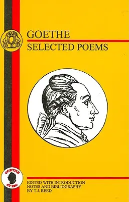 Goethe: Goethe: Válogatott versek - Goethe: Selected Poems