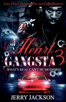 The Heart of a Gangsta 3: What's Real Can't Be Modified (Egy gengszter szíve 3: Ami valódi, azt nem lehet megváltoztatni) - The Heart of a Gangsta 3: What's Real Can't Be Modified