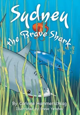 Sydney, a bátor cápa - Sydney the Brave Shark