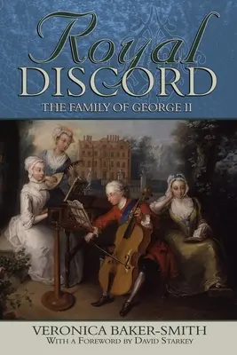 Királyi viszály: II. György családja - Royal Discord: The Family of George II