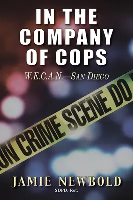 A zsaruk társaságában: W.E.C.A.N.-San Diego - In the Company of Cops: W.E.C.A.N.-San Diego