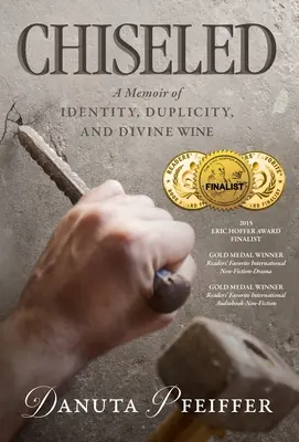 Chiseled: A Memoir of Identity, Duplicity, and Divine Wine (Emlékirat az identitásról, a kétszínűségről és az isteni borról) - Chiseled: A Memoir of Identity, Duplicity, and Divine Wine