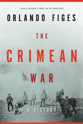 A krími háború története - The Crimean War: A History