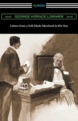 Levelek egy önjelölt kereskedőtől a fiának - Letters from a Self-Made Merchant to His Son