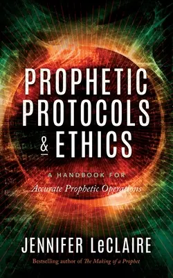 Prófétai protokollok és etika - Prophetic Protocols & Ethics