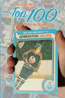 A 100 legjobb O-Pee-Chee jégkorongkártya gyűjtése - Collecting the Top 100 O-Pee-Chee Hockey Cards