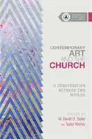 A kortárs művészet és az egyház: Beszélgetés két világ között - Contemporary Art and the Church: A Conversation Between Two Worlds