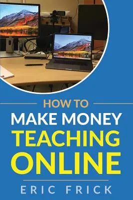 Hogyan lehet pénzt keresni az online tanítással - How to Make Money Teaching Online