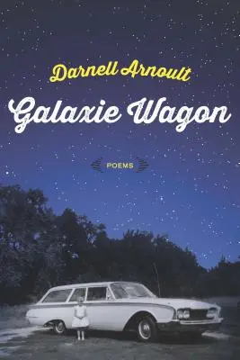 Galaxie Wagon: Versek - Galaxie Wagon: Poems