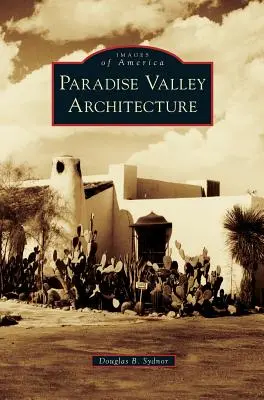 Paradise Valley építészete - Paradise Valley Architecture