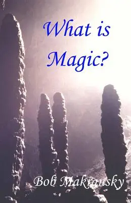 Mi a mágia? - What is Magic?