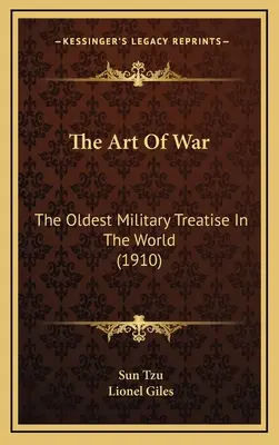 A háború művészete: A világ legrégebbi katonai értekezése (1910) - The Art of War: The Oldest Military Treatise in the World (1910)