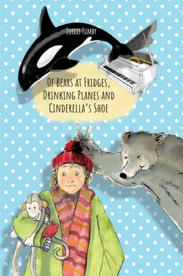 A medvékről a hűtőknél, az ivórepülőkről és Hamupipőke cipőjéről: Könyv német nyelven is kapható. - Of Bears at Fridges, Drinking Planes and Cinderella's Shoe: Book also available in German.