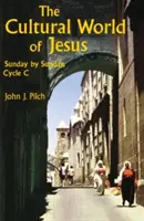 Jézus kulturális világa: C ciklus - The Cultural World of Jesus: Sunday by Sunday, Cycle C