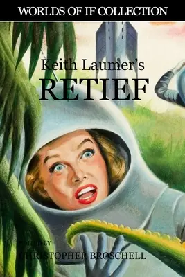 Keith Laumer: Retief - Keith Laumer's Retief