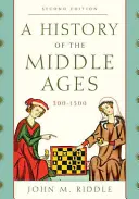 A középkor története, 300-1500, második kiadás - A History of the Middle Ages, 300-1500, Second Edition