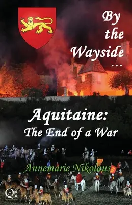 Aquitánia - egy háború vége - Aquitaine - the End of a War