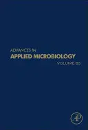 Advances in Applied Microbiology (Az alkalmazott mikrobiológia haladásai), 83 - Advances in Applied Microbiology, 83