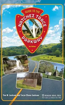 Útikalauz a Natchez Trace Parkway-hez - Guide to the Natchez Trace Parkway