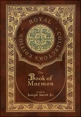 A Mormon könyve (Royal Collector's Edition) (Keményfedeles laminált tok, védőborítóval) - The Book of Mormon (Royal Collector's Edition) (Case Laminate Hardcover with Jacket)