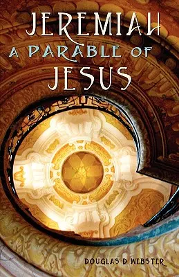 Jeremiás: Jézus példázata - Jeremiah: A Parable of Jesus