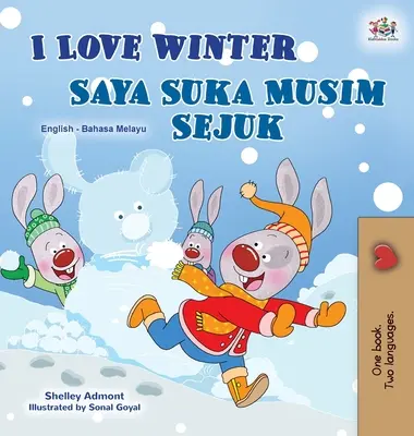 I Love Winter (Angol-maláj kétnyelvű gyerekkönyv gyerekeknek) - I Love Winter (English Malay Bilingual Book for Kids)