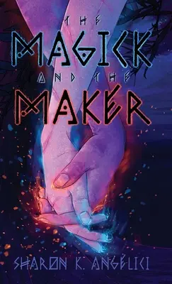 A mágia és a Teremtő - The Magick and the Maker