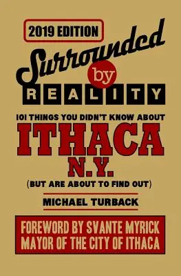 A valóságtól körülvéve: 100 dolog, amit nem tudtál a New York-i Ithacáról - Surrounded by Reality: 100 Things You Didn't Know about Ithaca, NY