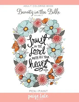 Szépség a Bibliában, 2. kötet: Felnőtt színezőkönyv - Beauty in the Bible, Volume 2: Adult Coloring Book