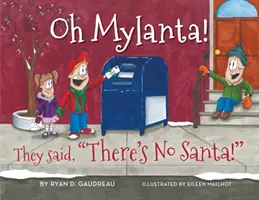 Oh Mylanta! Azt mondták, hogy nincs Mikulás! - Oh Mylanta!: They Said, There's No Santa!