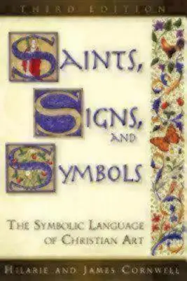 Szentek, jelek és szimbólumok: A keresztény művészet szimbolikus nyelve 3. kiadás - Saints, Signs, and Symbols: The Symbolic Language of Christian Art 3rd Edition