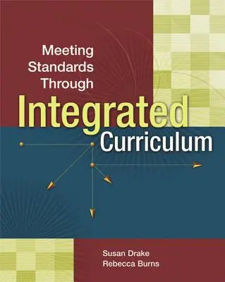 A szabványoknak való megfelelés az integrált tanterv révén - Meeting Standards Through Integrated Curriculum