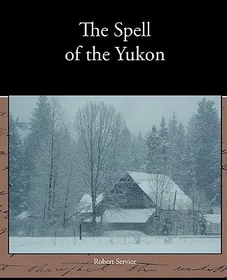 Kouzlo Yukonu - The Spell of the Yukon