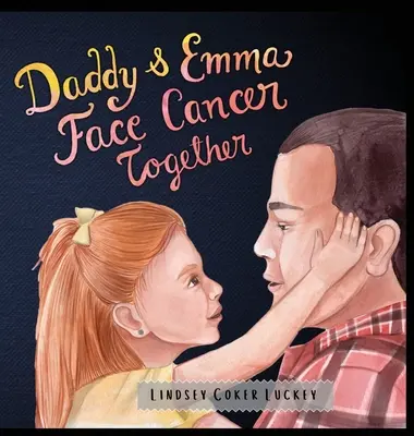 Apa és Emma együtt néznek szembe a rákkal - Daddy & Emma Face Cancer Together